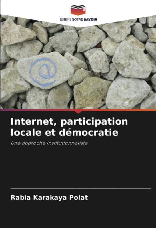 Internet, participation locale et démocratie: Une approche institutionnaliste