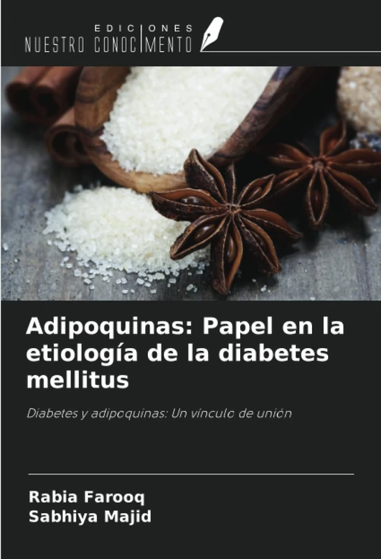 Adipoquinas: Papel en la etiología de la diabetes mellitus: Diabetes y adipoquinas: Un vínculo de unión