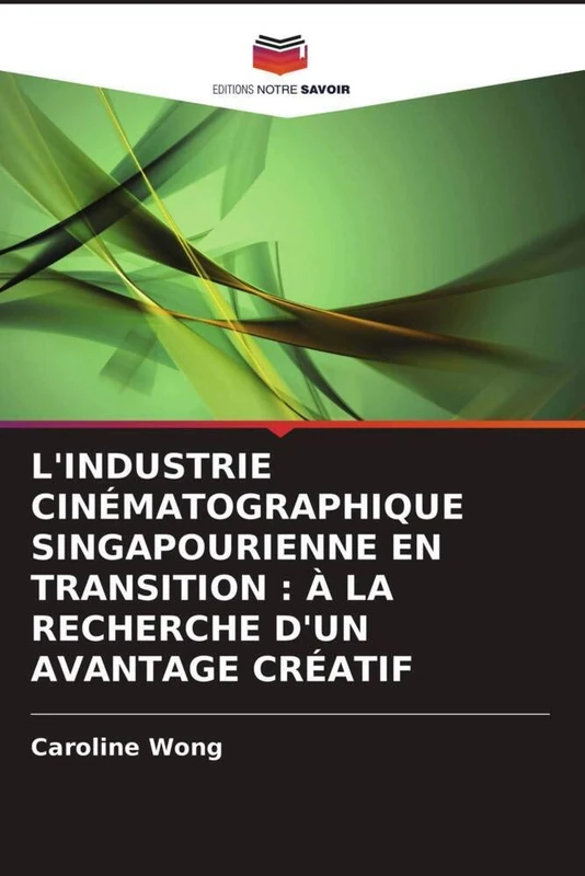 L'INDUSTRIE CINÉMATOGRAPHIQUE SINGAPOURIENNE EN TRANSITION : À LA RECHERCHE D'UN AVANTAGE CRÉATIF - Image 1