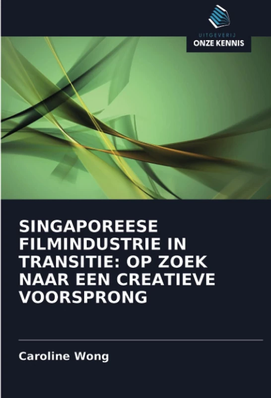 SINGAPOREESE FILMINDUSTRIE IN TRANSITIE: OP ZOEK NAAR EEN CREATIEVE VOORSPRONG