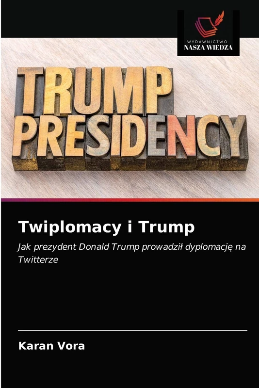 Twiplomacy i Trump: Jak prezydent Donald Trump prowadził dyplomację na Twitterze - Image 1
