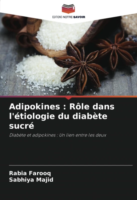 Adipokines : Rôle dans l'étiologie du diabète sucré: Diabète et adipokines : Un lien entre les deux