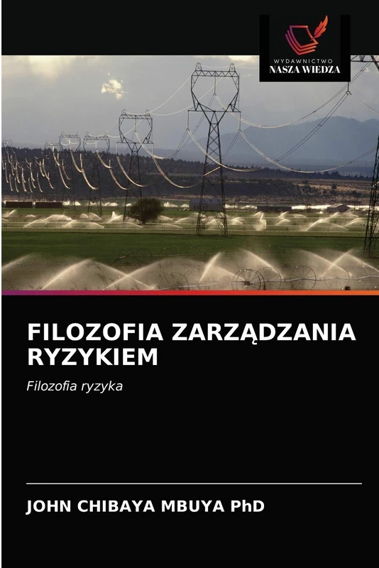 FILOZOFIA ZARZĄDZANIA RYZYKIEM: Filozofia ryzyka