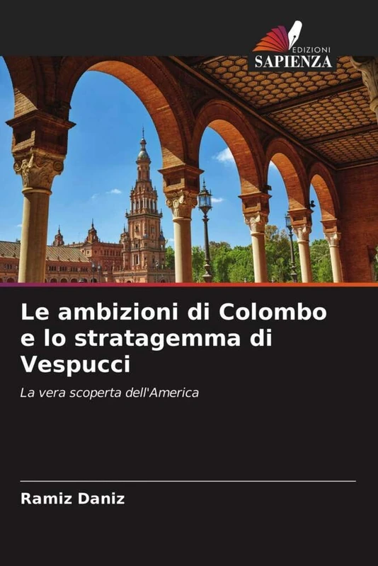 Le ambizioni di Colombo e lo stratagemma di Vespucci: La vera scoperta dell'America