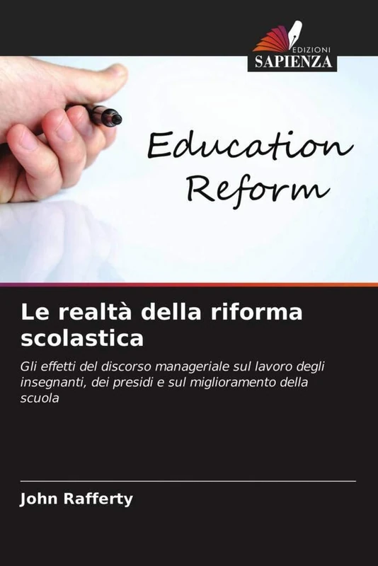 Le realtà della riforma scolastica: Gli effetti del discorso manageriale sul lavoro degli insegnanti, dei presidi e sul miglioramento della scuola - Image 1