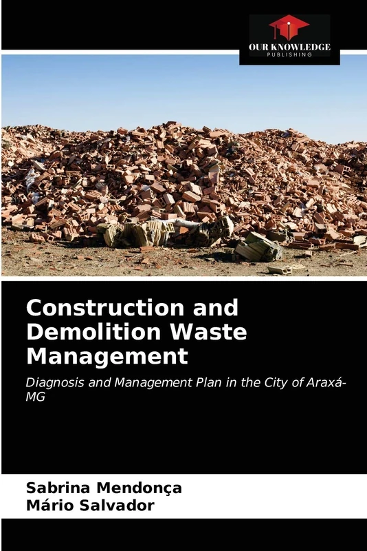 Construction and Demolition Waste Management: Diagnosis and Management Plan in the City of Araxá-MG