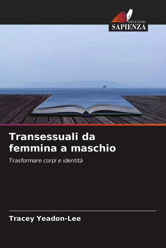 Transessuali da femmina a maschio: Trasformare corpi e identità