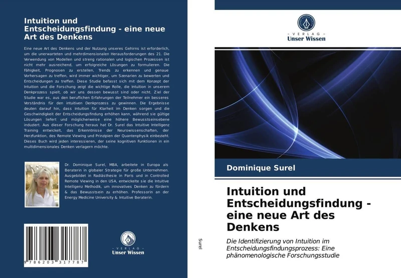 Intuition und Entscheidungsfindung - eine neue Art des Denkens: Die Identifizierung von Intuition im Entscheidungsfindungsprozess: Eine phänomenologische Forschungsstudie