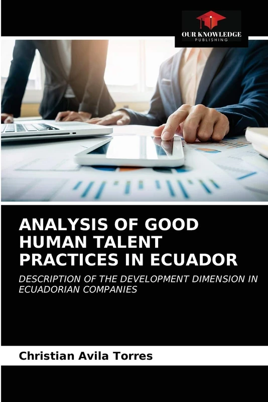 ANALYSIS OF GOOD HUMAN TALENT PRACTICES IN ECUADOR: DESCRIPTION OF THE DEVELOPMENT DIMENSION IN ECUADORIAN COMPANIES - Image 1