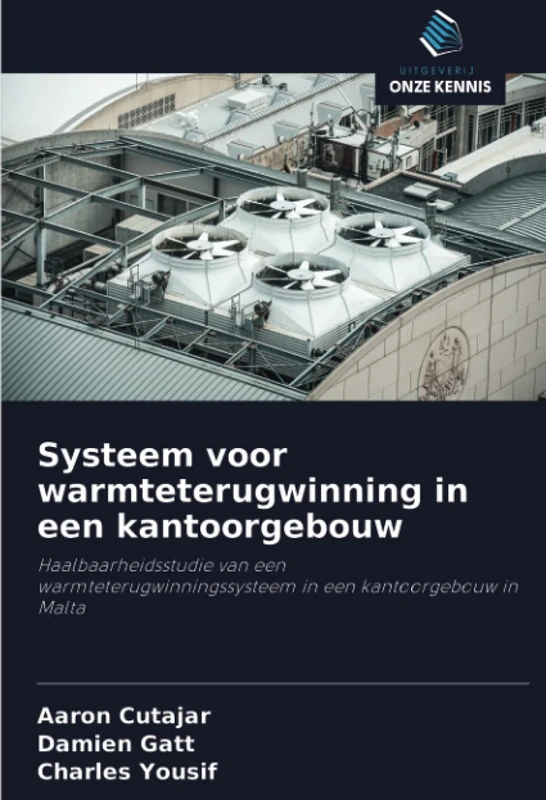 Systeem voor warmteterugwinning in een kantoorgebouw: Haalbaarheidsstudie van een warmteterugwinningssysteem in een kantoorgebouw in Malta - Image 1
