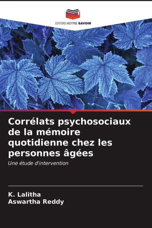 Corrélats psychosociaux de la mémoire quotidienne chez les personnes âgées: Une étude d'intervention