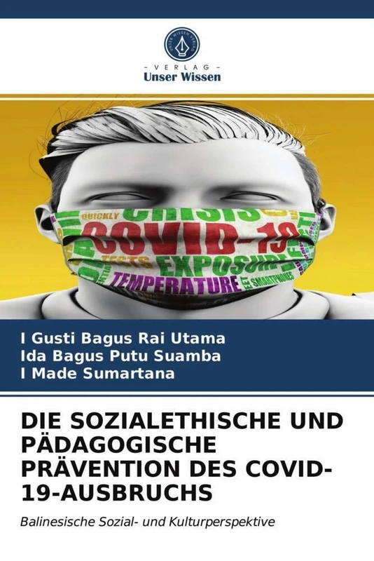 DIE SOZIALETHISCHE UND PÄDAGOGISCHE PRÄVENTION DES COVID-19-AUSBRUCHS: Balinesische Sozial- und Kulturperspektive