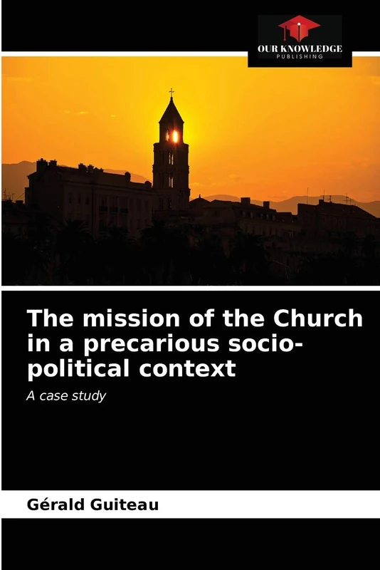 The mission of the Church in a precarious socio-political context: A case study