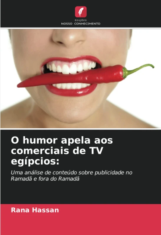 O humor apela aos comerciais de TV egípcios:: Uma análise de conteúdo sobre publicidade no Ramadã e fora do Ramadã