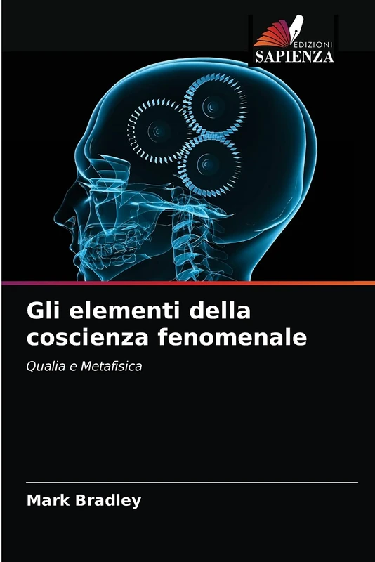 Gli elementi della coscienza fenomenale: Qualia e Metafisica
