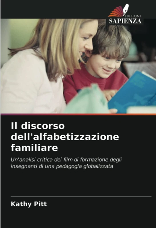 Il discorso dell'alfabetizzazione familiare: Un'analisi critica dei film di formazione degli insegnanti di una pedagogia globalizzata