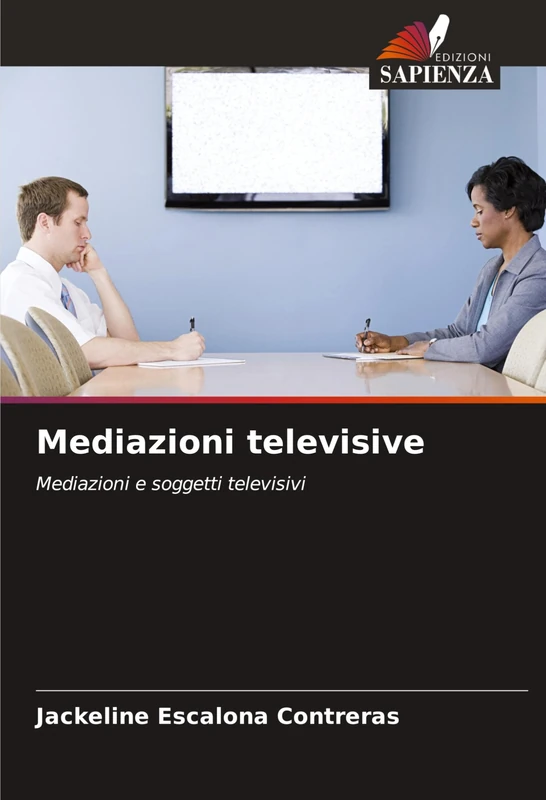 Mediazioni televisive: Mediazioni e soggetti televisivi
