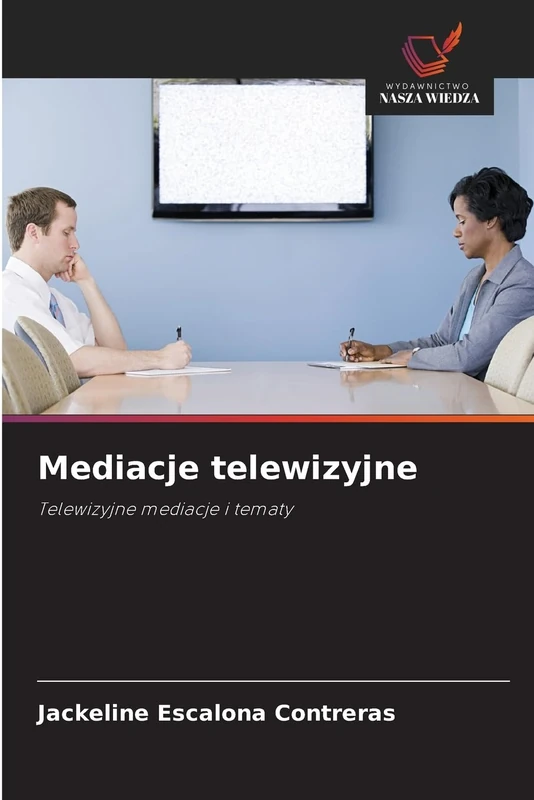 Mediacje telewizyjne: Telewizyjne mediacje i tematy - Image 1