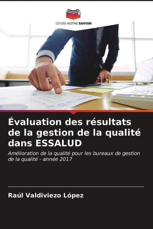 Évaluation des résultats de la gestion de la qualité dans ESSALUD: Amélioration de la qualité pour les bureaux de gestion de la qualité - année 2017