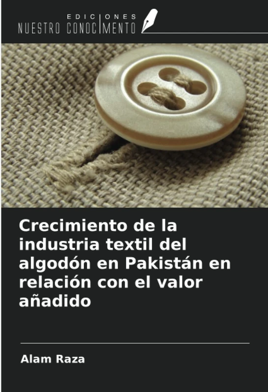Crecimiento de la industria textil del algodón en Pakistán en relación con el valor añadido