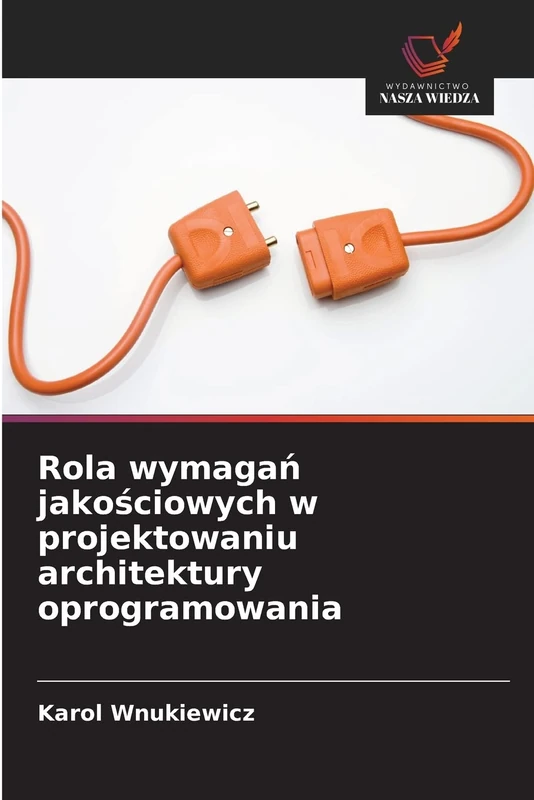 Rola wymagań jakościowych w projektowaniu architektury oprogramowania - Image 1