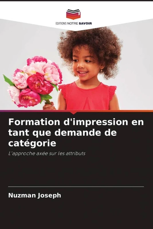 Formation d'impression en tant que demande de catégorie: L'approche axée sur les attributs