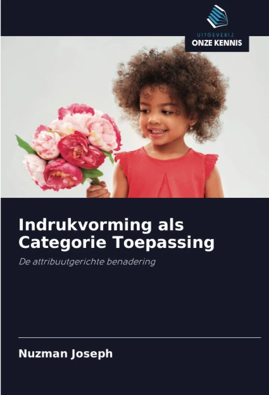 Indrukvorming als Categorie Toepassing: De attribuutgerichte benadering