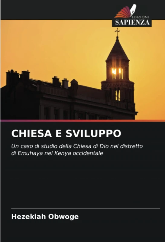 CHIESA E SVILUPPO: Un caso di studio della Chiesa di Dio nel distretto di Emuhaya nel Kenya occidentale