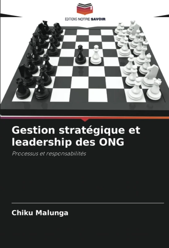 Gestion stratégique et leadership des ONG: Processus et responsabilités