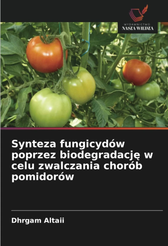 Synteza fungicydów poprzez biodegradację w celu zwalczania chorób pomidorów