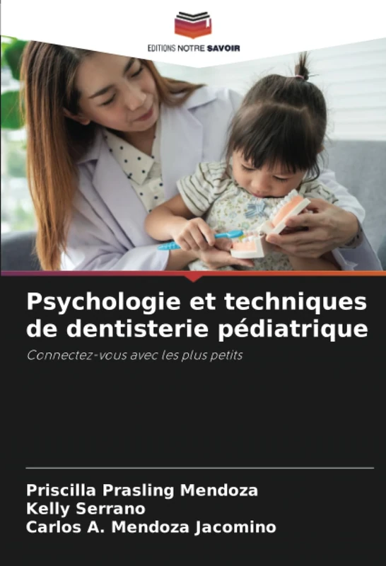 Psychologie et techniques de dentisterie pédiatrique: Connectez-vous avec les plus petits