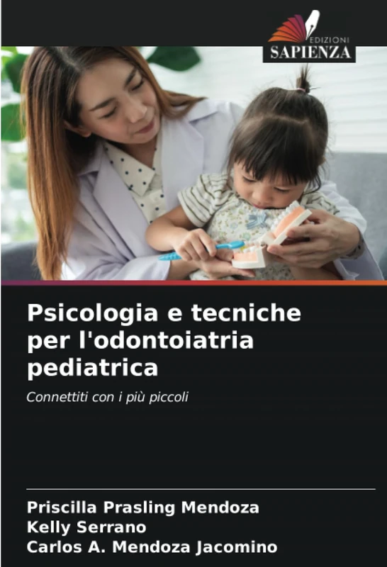 Psicologia e tecniche per l'odontoiatria pediatrica: Connettiti con i più piccoli