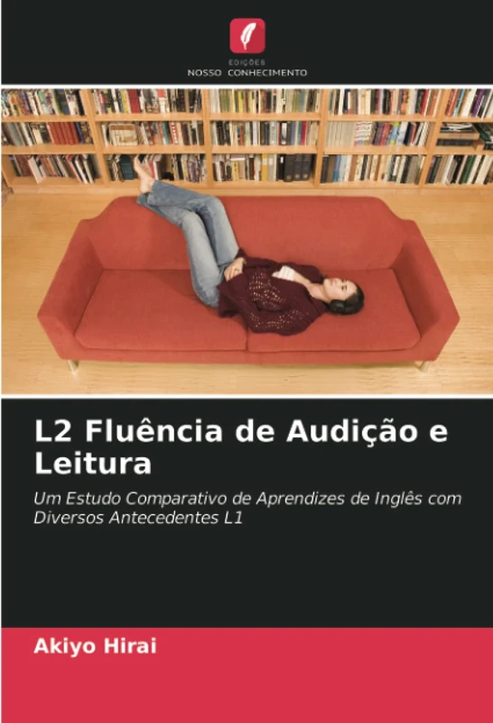 L2 Fluência de Audição e Leitura: Um Estudo Comparativo de Aprendizes de Inglês com Diversos Antecedentes L1 - Image 1