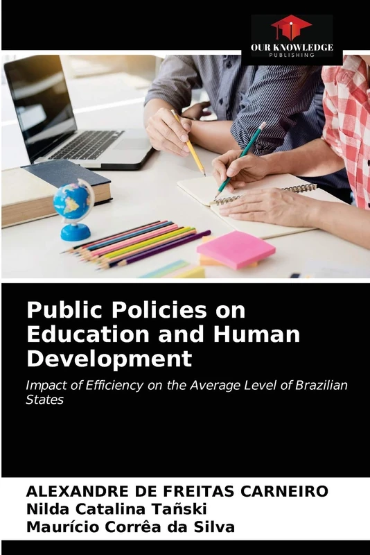 Public Policies on Education and Human Development: Impact of Efficiency on the Average Level of Brazilian States