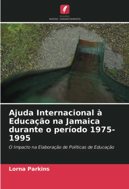 Ajuda Internacional à Educação na Jamaica durante o período 1975-1995: O Impacto na Elaboração de Políticas de Educação - Image 1