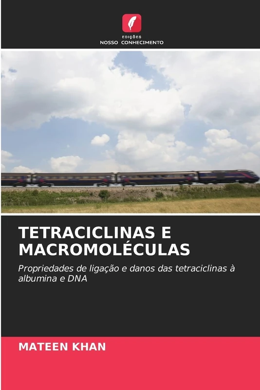 TETRACICLINAS E MACROMOLÉCULAS: Propriedades de ligação e danos das tetraciclinas à albumina e DNA