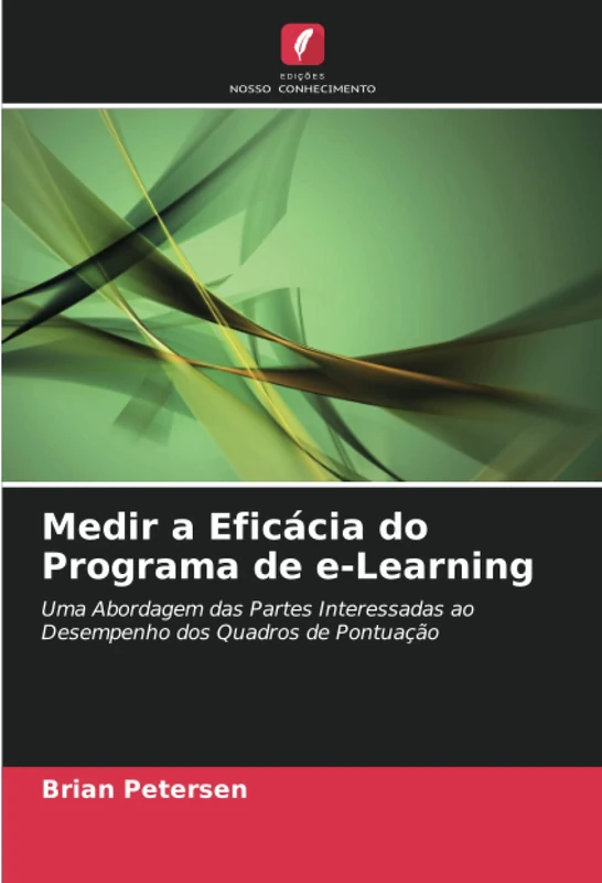 Medir a Eficácia do Programa de e-Learning: Uma Abordagem das Partes Interessadas ao Desempenho dos Quadros de Pontuação