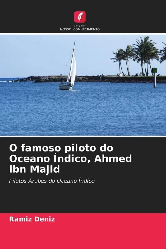 O famoso piloto do Oceano Índico, Ahmed ibn Majid: Pilotos Árabes do Oceano Índico - Image 1