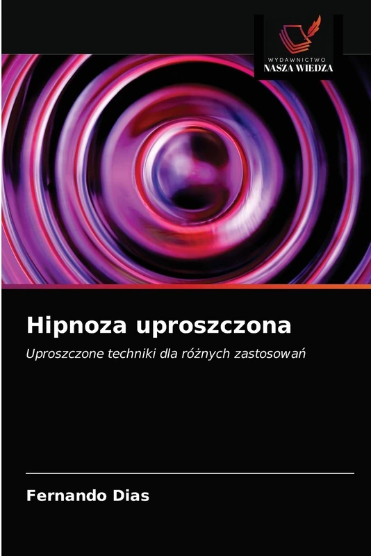 Hipnoza uproszczona: Uproszczone techniki dla różnych zastosowań - Image 1