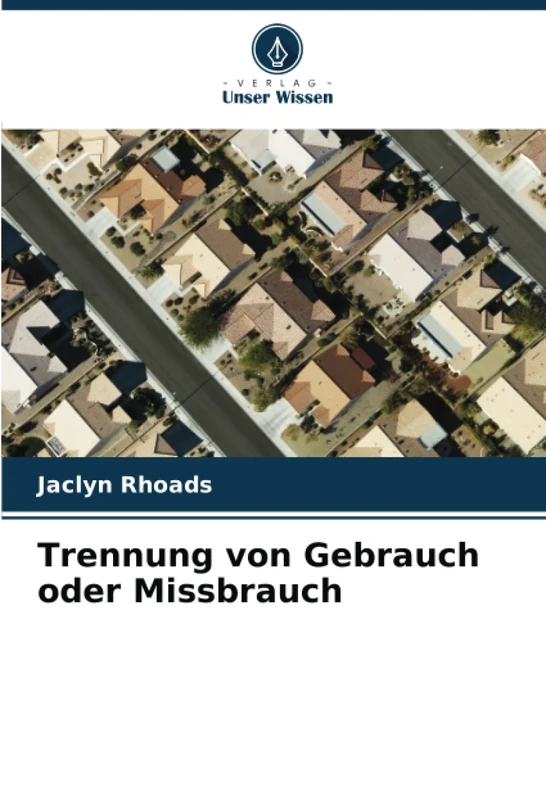 Trennung von Gebrauch oder Missbrauch