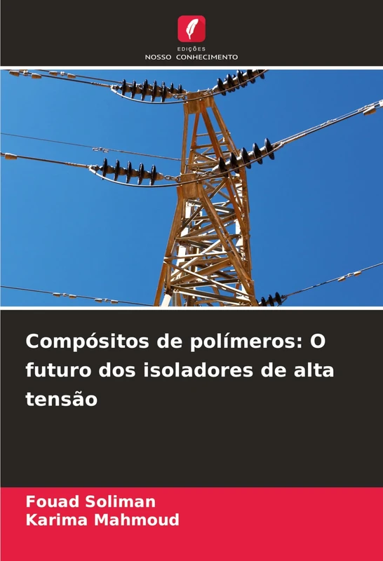 Compósitos de polímeros: O futuro dos isoladores de alta tensão
