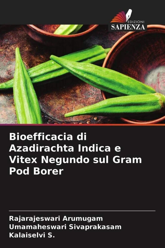 Bioefficacia di Azadirachta Indica e Vitex Negundo sul Gram Pod Borer