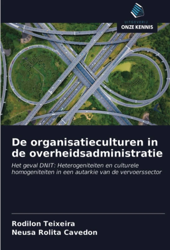 De organisatieculturen in de overheidsadministratie: Het geval DNIT: Heterogeniteiten en culturele homogeniteiten in een autarkie van de vervoerssector