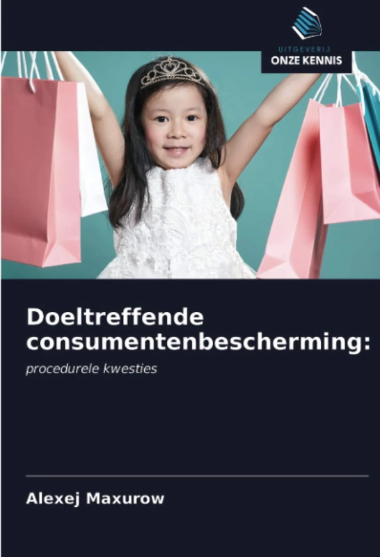 Doeltreffende consumentenbescherming:: procedurele kwesties