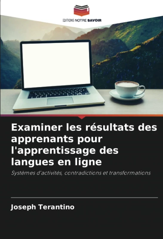 Examiner les résultats des apprenants pour l'apprentissage des langues en ligne: Systèmes d'activités, contradictions et transformations