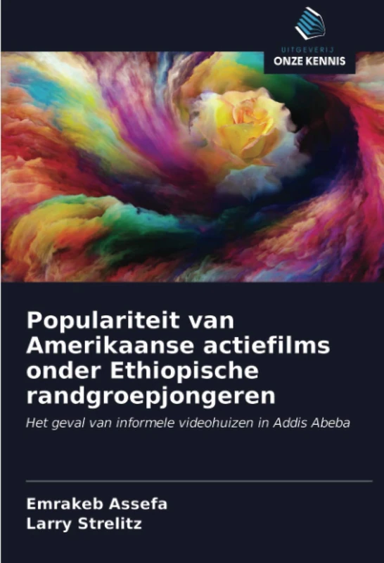 Populariteit van Amerikaanse actiefilms onder Ethiopische randgroepjongeren: Het geval van informele videohuizen in Addis Abeba