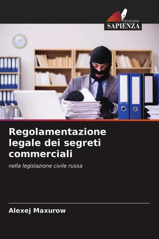 Regolamentazione legale dei segreti commerciali: nella legislazione civile russa