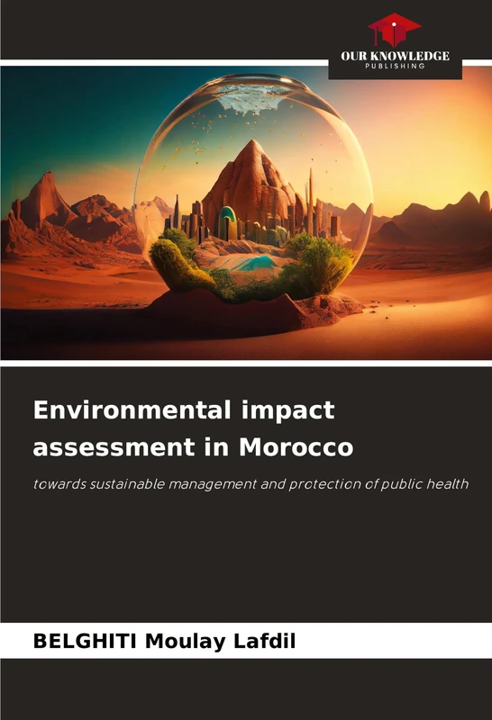 Environmental impact assessment in Morocco: towards sustainable management and protection of public health