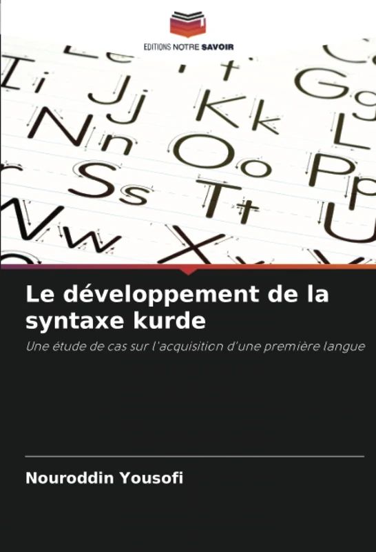 Le développement de la syntaxe kurde: Une étude de cas sur l'acquisition d'une première langue