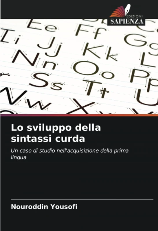 Lo sviluppo della sintassi curda: Un caso di studio nell'acquisizione della prima lingua